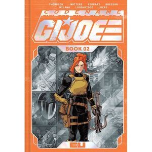 Codename: G.I. Joe Deluxe Edition Book Two -- Kelly Thompson